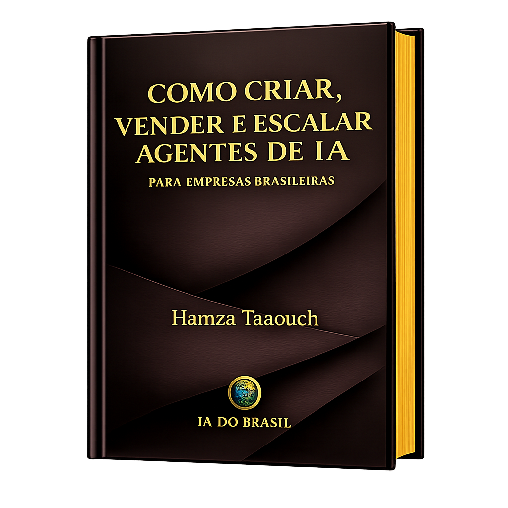 Capa do ebook Como Criar, Vender e Escalar Agentes de IA para Empresas Brasileiras, de Hamza Taaouch