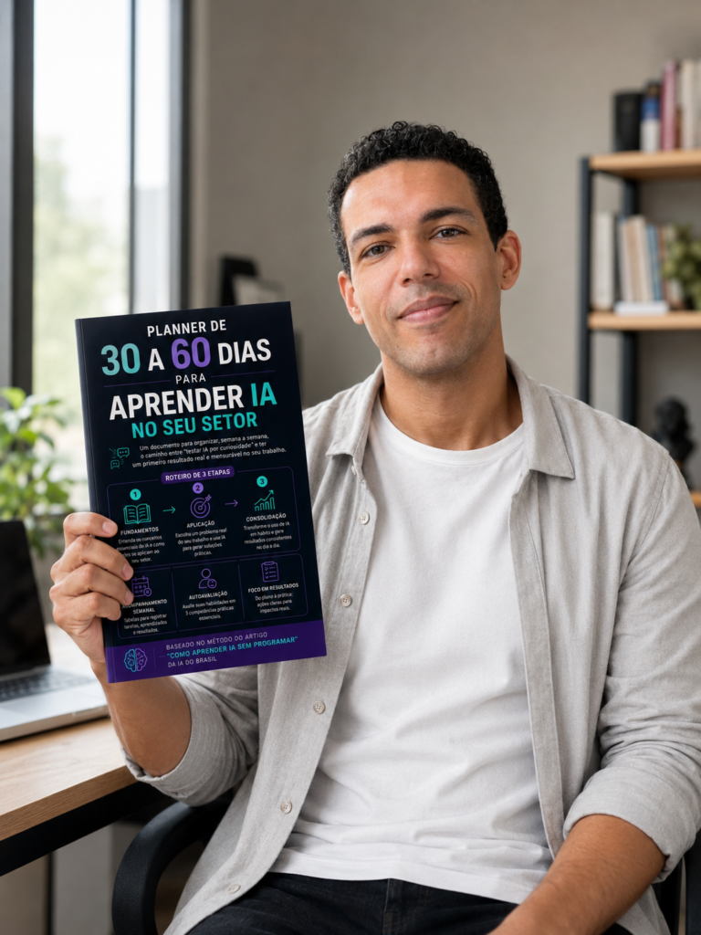 Planner de 30 a 60 dias para aprender IA no seu setor - roteiro semanal com diagnóstico, checklists e autoavaliação prática